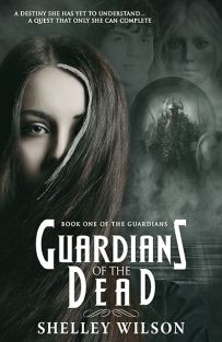 Guardians of the Dead, Author Shelley Wilson, BHC Press, YA, Fantasy Fiction